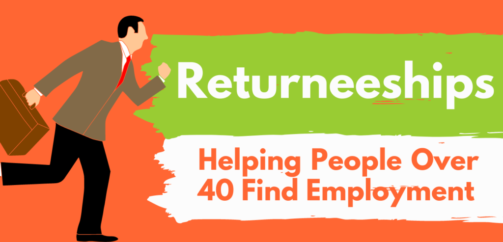 Returneeships Helping People Over 40 Find Employment